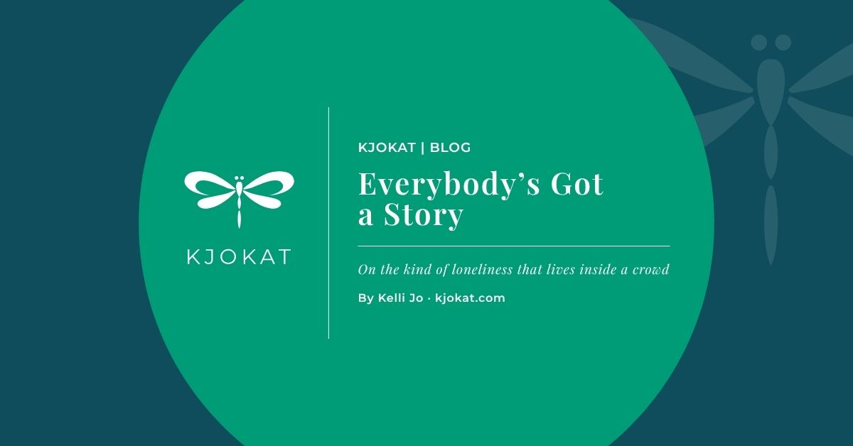 Everybody’s Got a Story